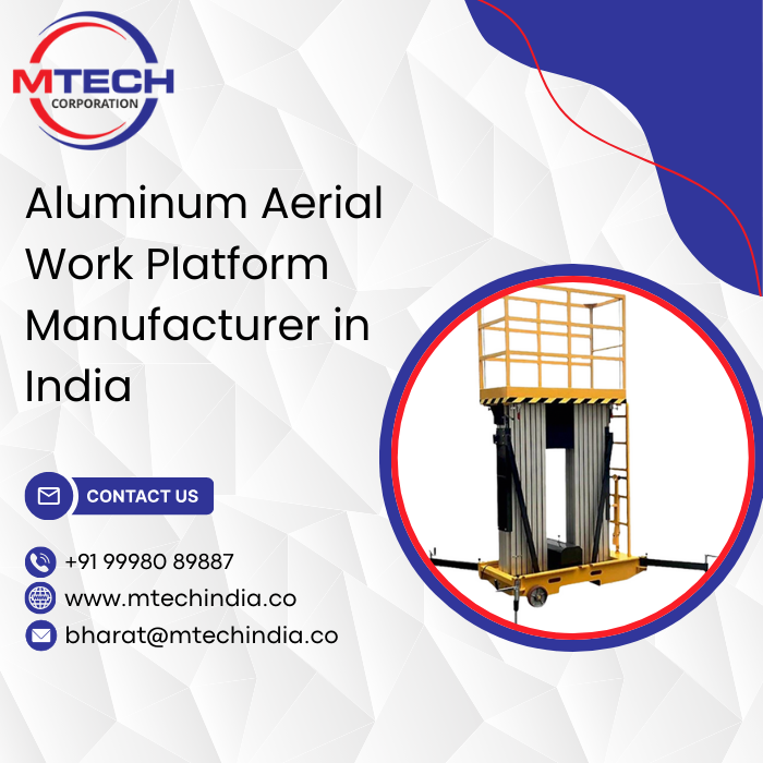 Aluminum Aerial Work Platform Manufacturer in India