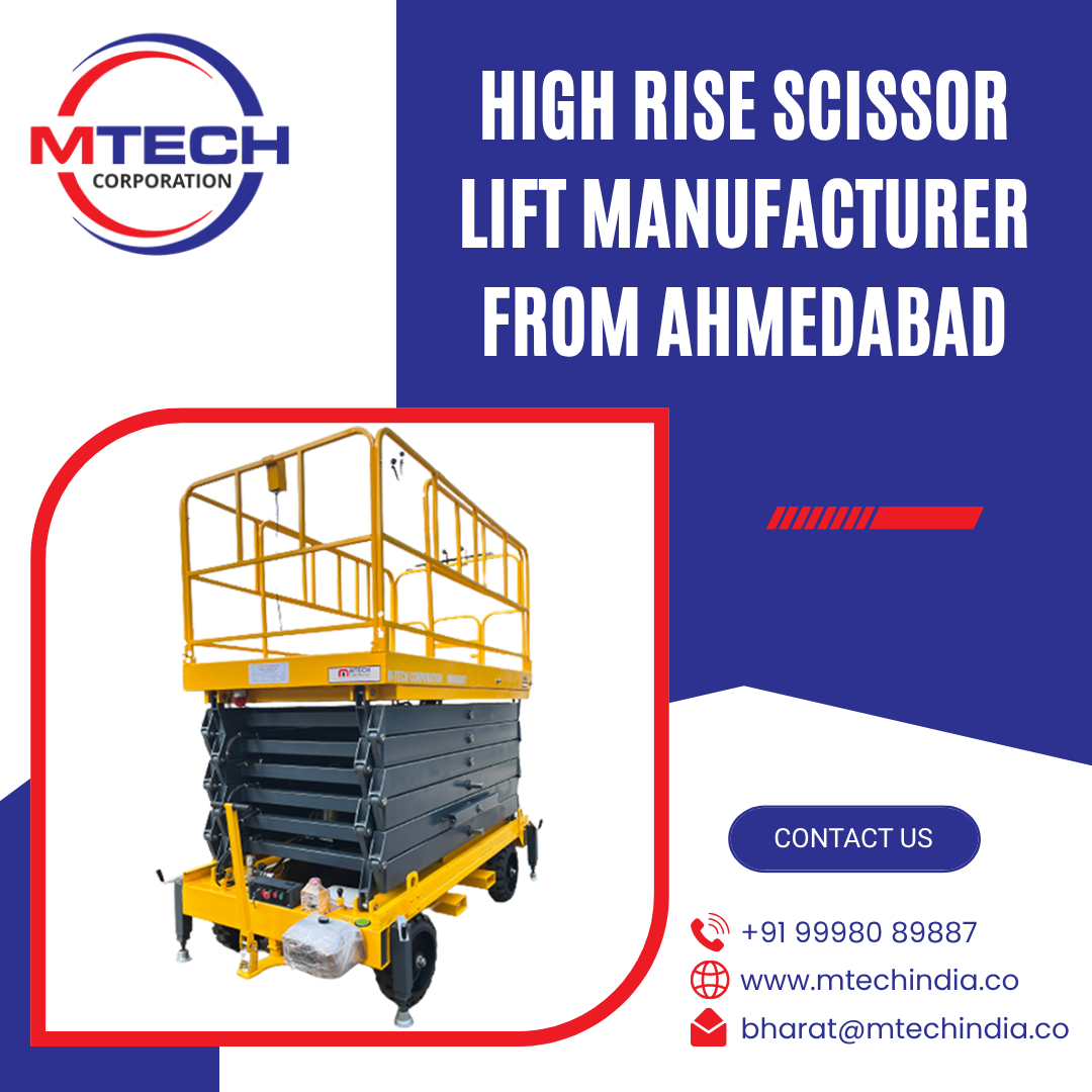 High Rise Scissor Lift Manufacturer from Ahmedabad