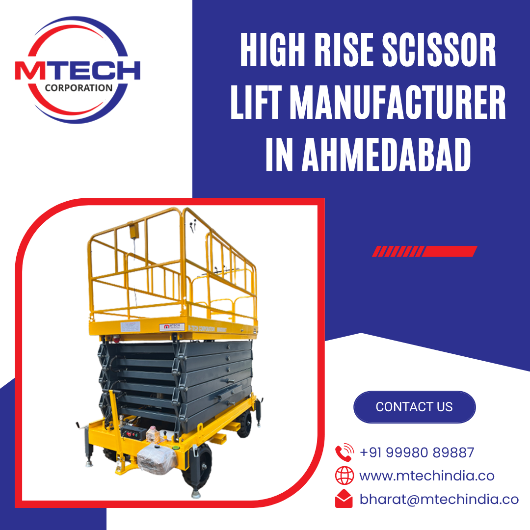 High Rise Scissor Lift Manufacturer in Ahmedabad
