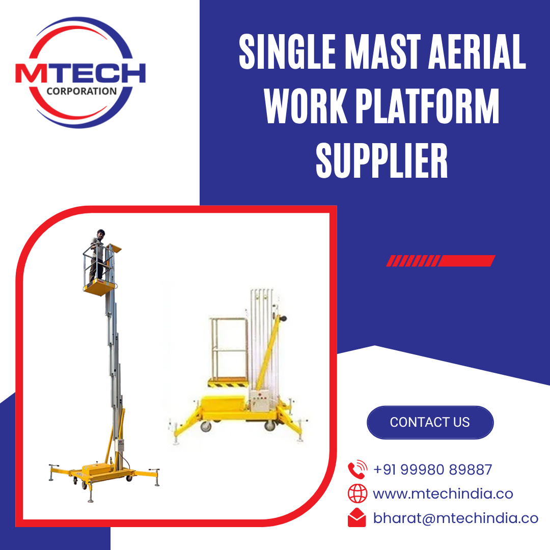 Single Mast Aerial Work Platform Supplier