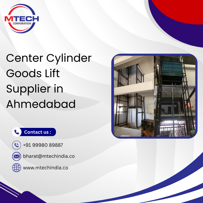 Center Cylinder Goods Lift Supplier in Ahmedabad