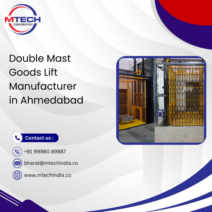 Double Mast Goods Lift Manufacturer in Ahmedabad