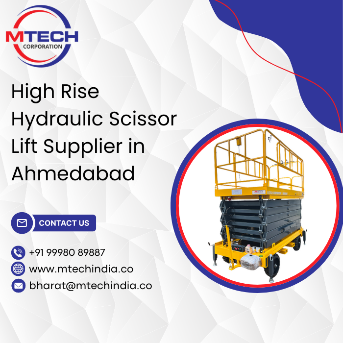 High Rise Hydraulic Scissor Lift Supplier in Ahmedabad