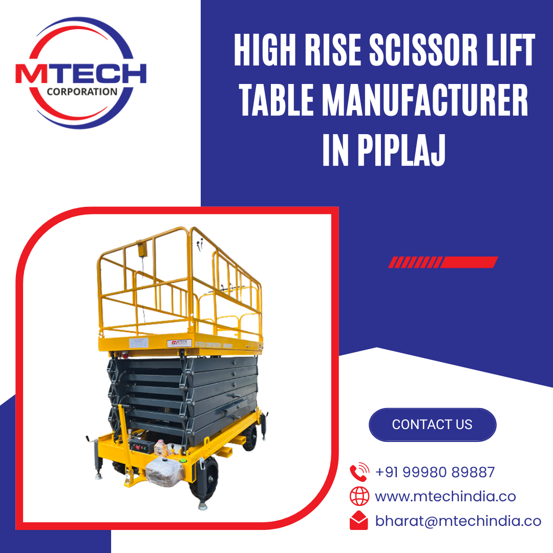 High Rise Scissor Lift Table Manufacturer in Piplaj
