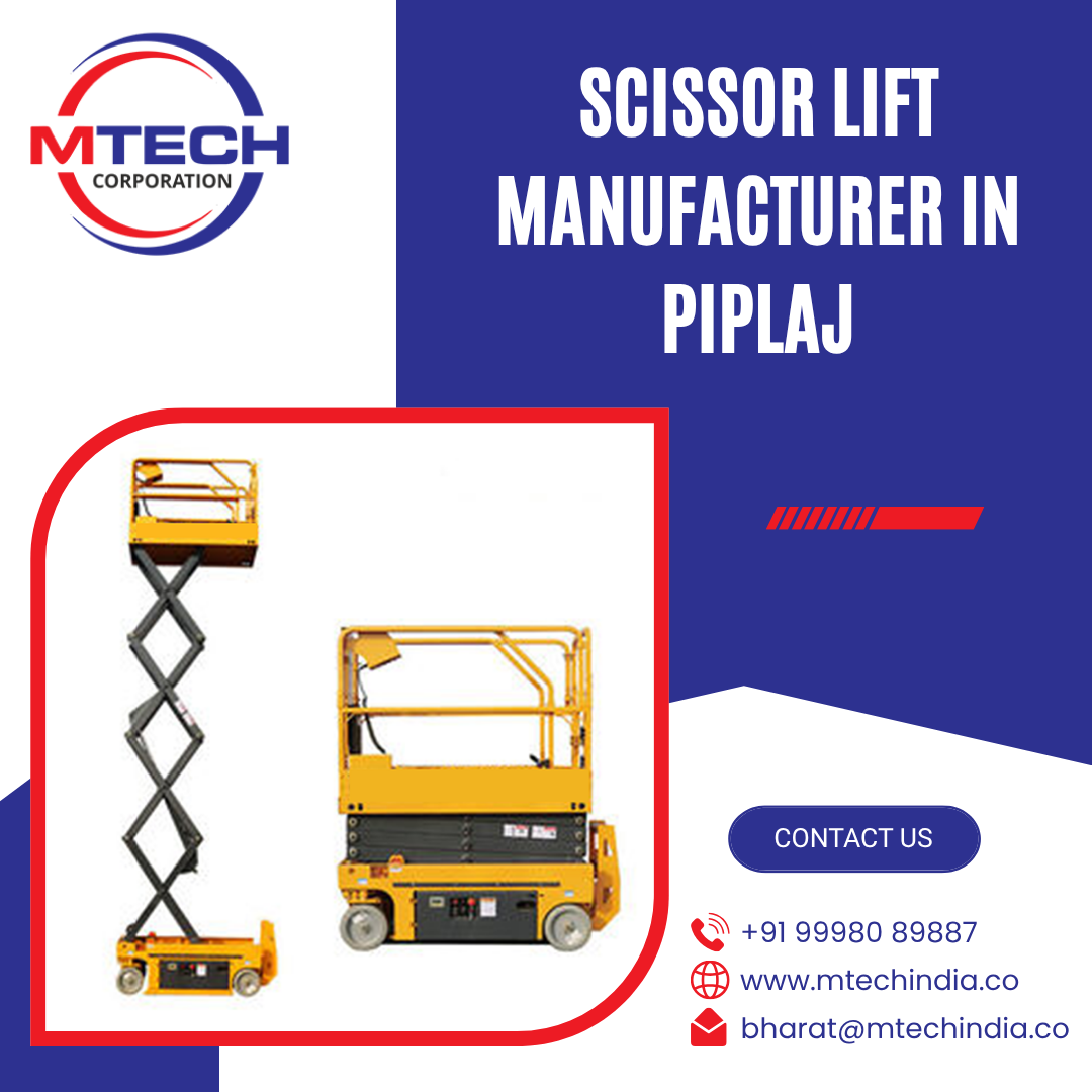 Scissor Lift Manufacturer in Piplaj
