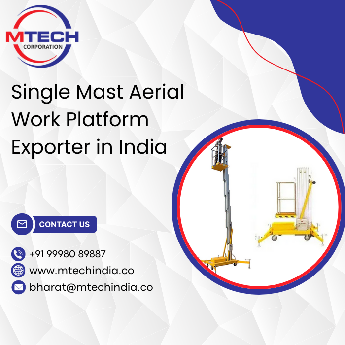 Single Mast Aerial Work Platform Exporter in India